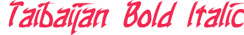 Taibaijan Bold Italic